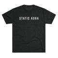 Static Aura | Stationary  Presence - 6010 Tri-Blend Frame
